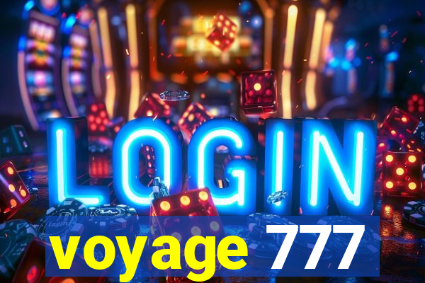 voyage 777